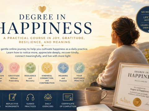 Degree in Happiness: A Practical Course in Joy, Gratitude, Resilience, and Meaning
